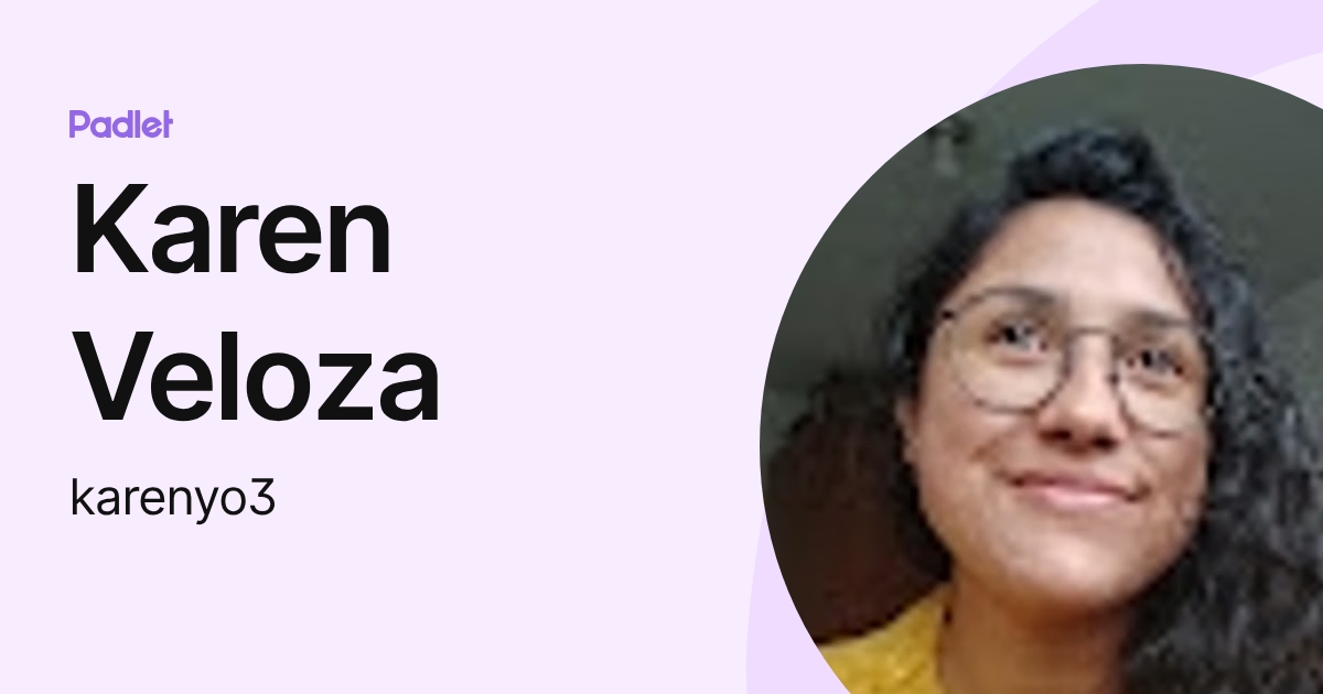 Karen Veloza (karenyo3) profile | Padlet