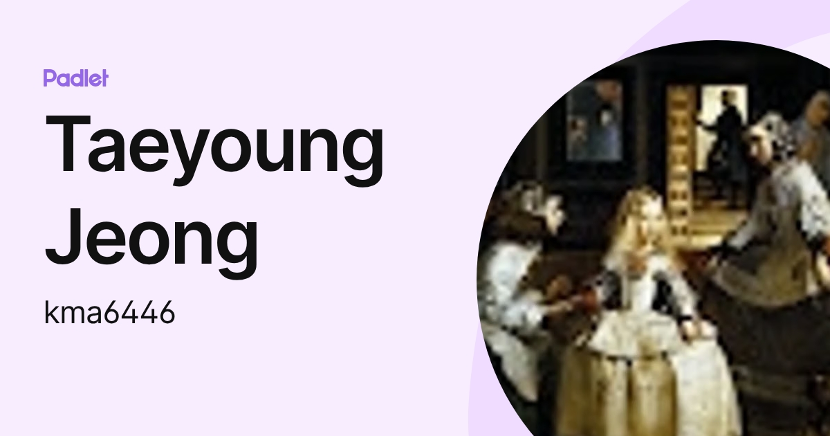 Taeyoung Jeong (kma6446) profile | Padlet