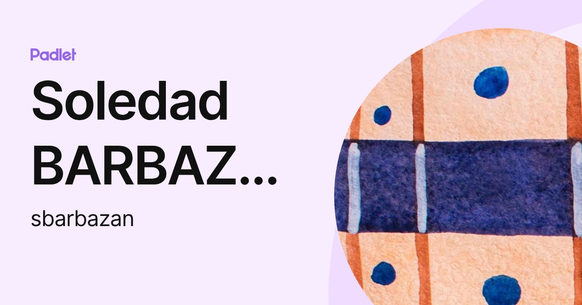Soledad BARBAZAN (sbarbazan) profile | Padlet