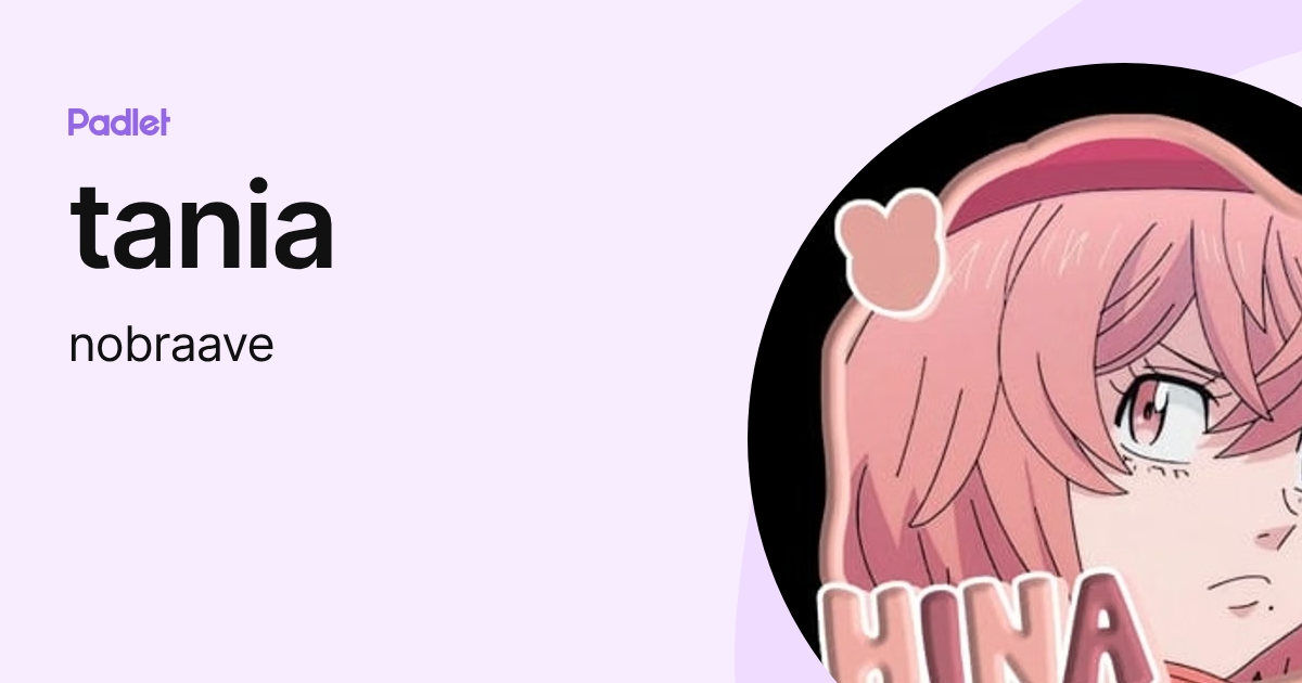 tania (nobraave) profile | Padlet
