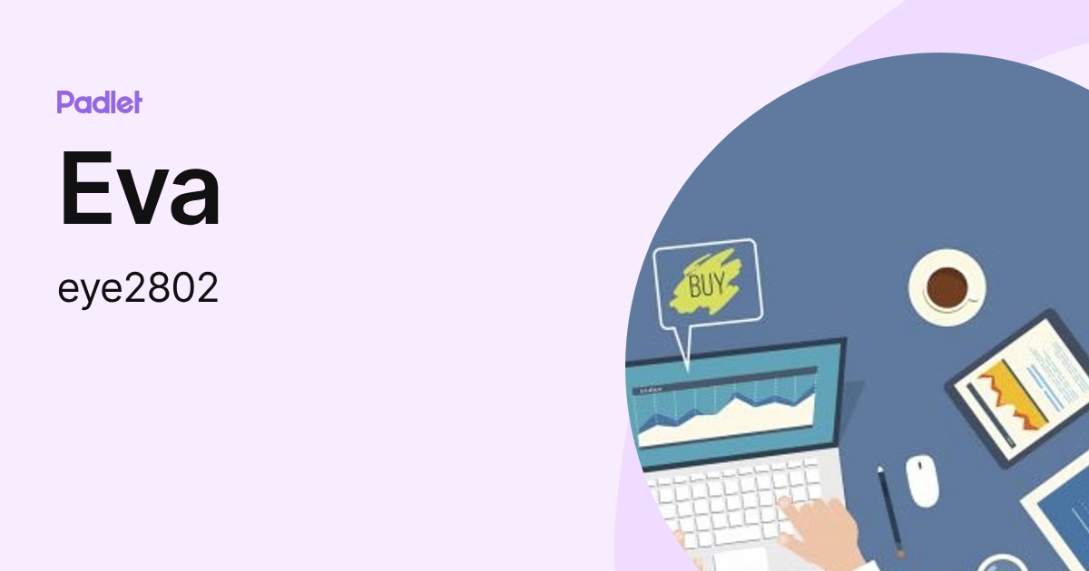 Eva (eye2802) profile | Padlet
