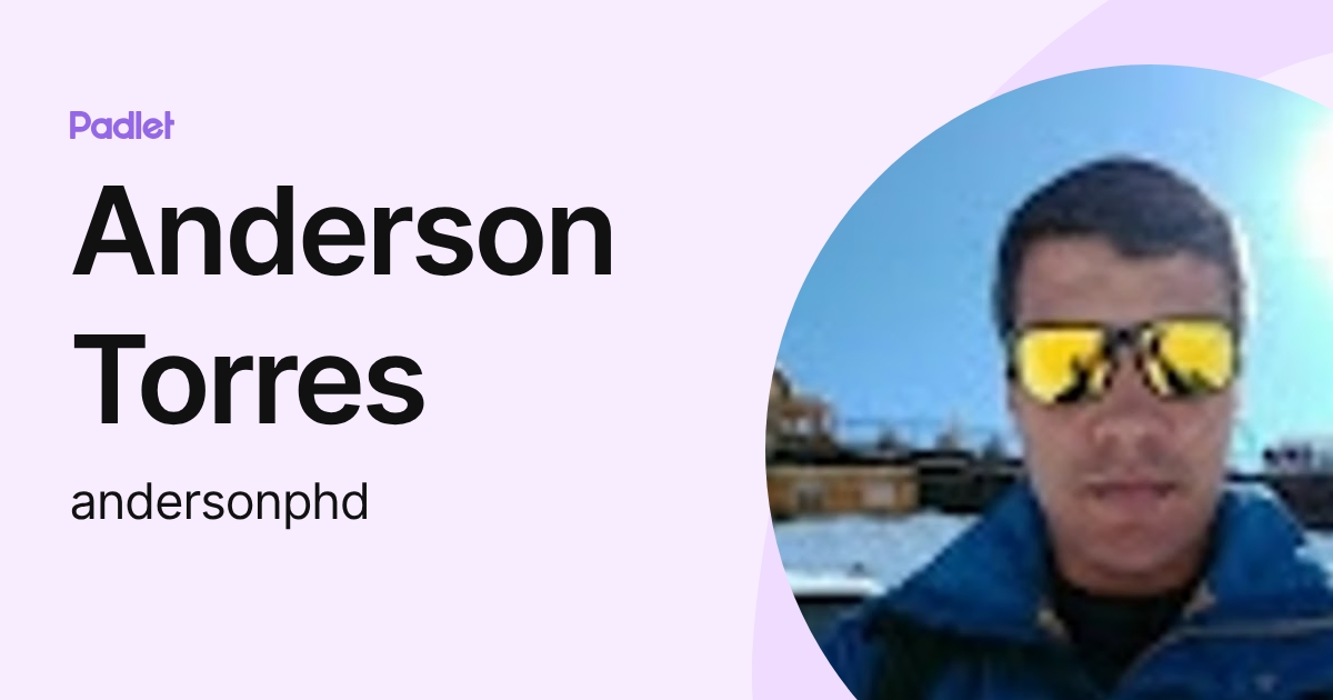 Anderson Torres (andersonphd) profile | Padlet