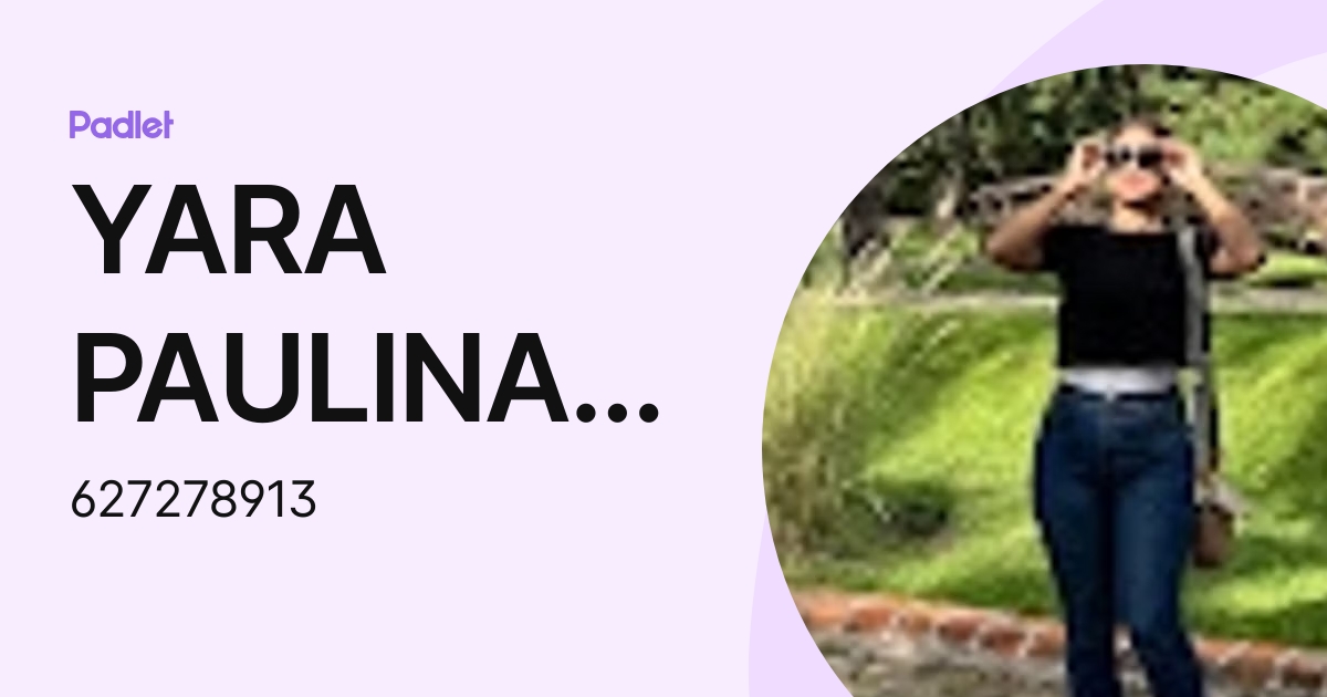 YARA PAULINA MADERA BENITEZ (627278913) profile | Padlet
