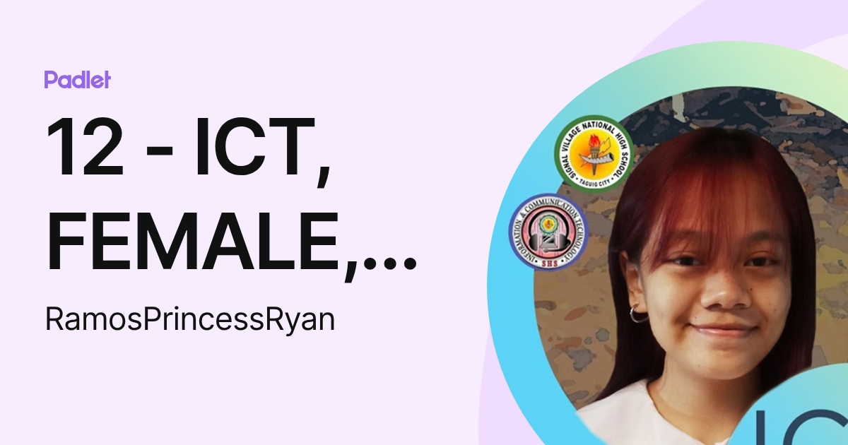 12 - ICT, FEMALE, RAMOS, PRINCESS RYAN (RamosPrincessRyan) profile | Padlet