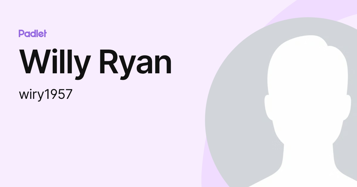 Willy Ryan (wiry1957) profile | Padlet