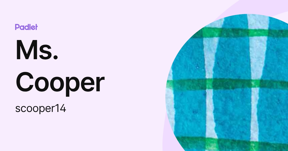 Ms. Cooper (scooper14) profile | Padlet