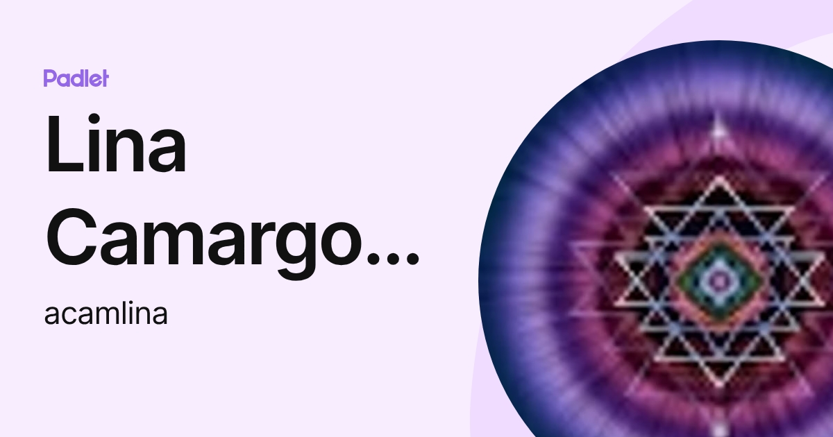 Lina Camargo V (acamlina) profile | Padlet