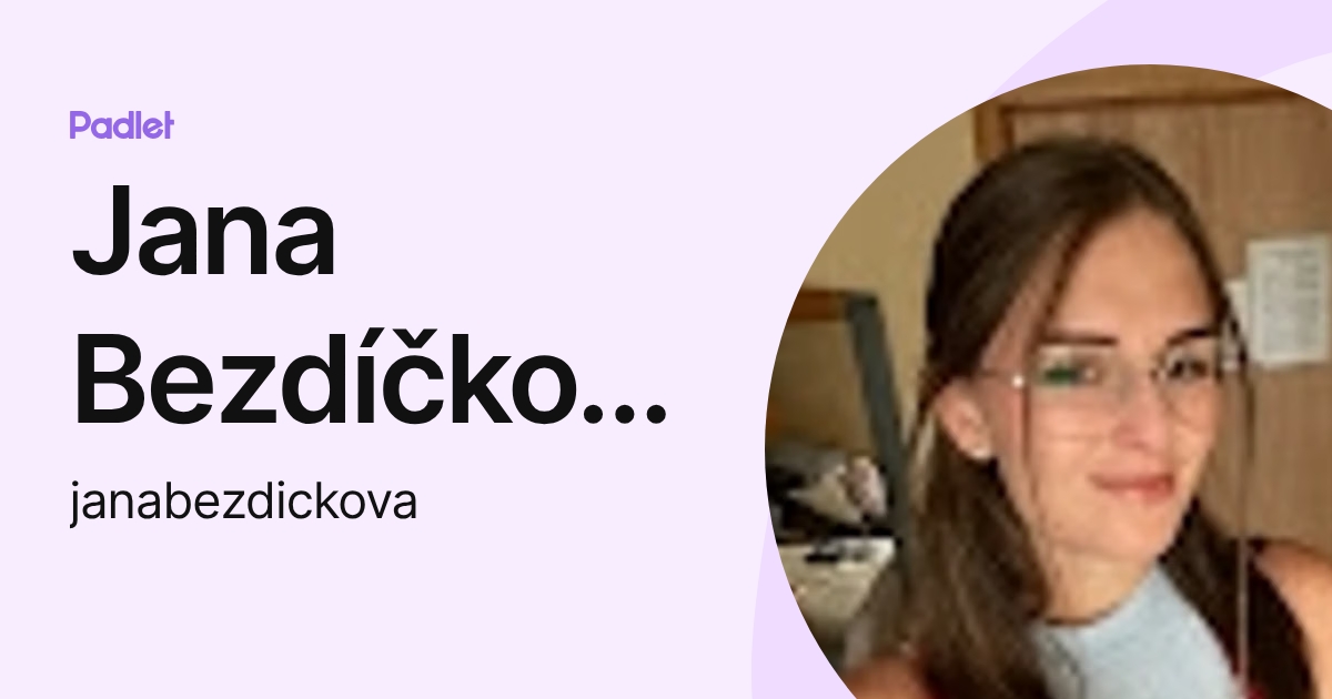 Jana Bezdíčková (janaterlova) profile | Padlet