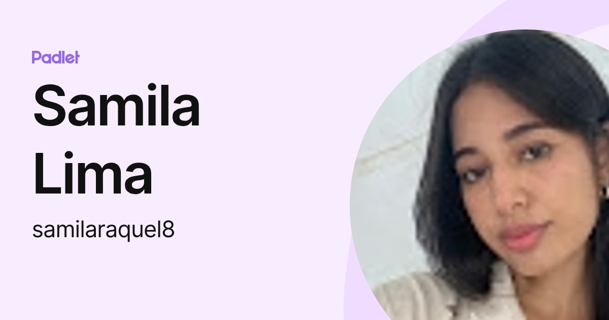 Samila Lima (samilaraquel8) profile | Padlet