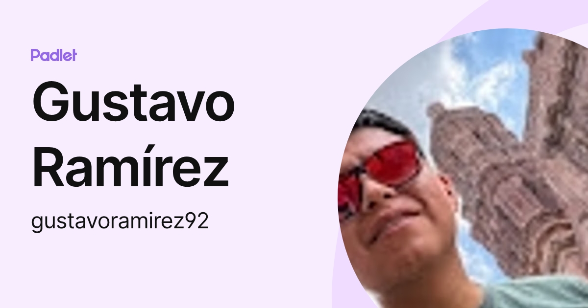Gustavo Ramírez (gustavoramirez92) profile | Padlet