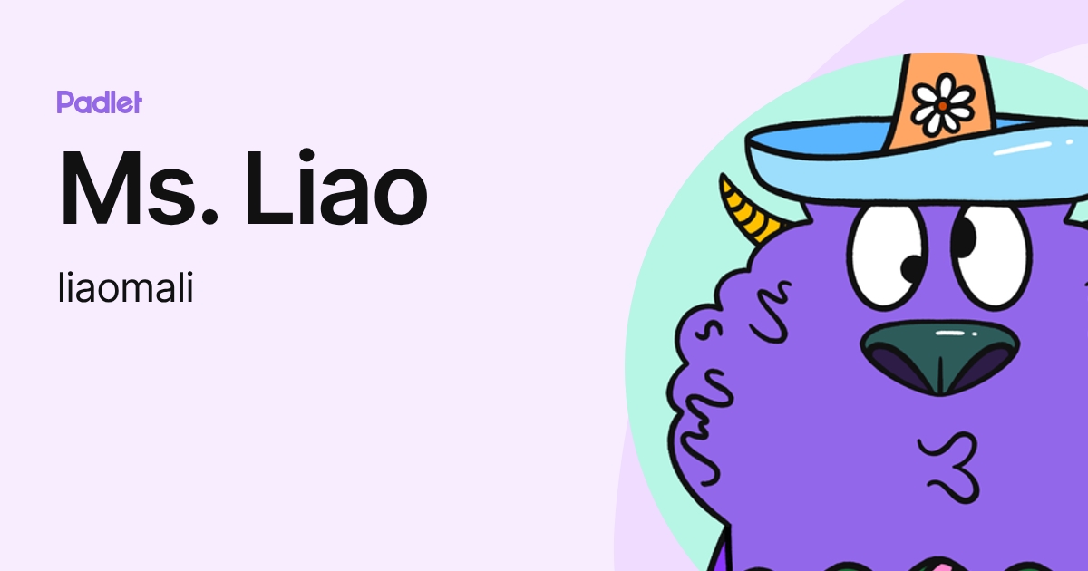 Ms. Liao (liaomali) profile | Padlet