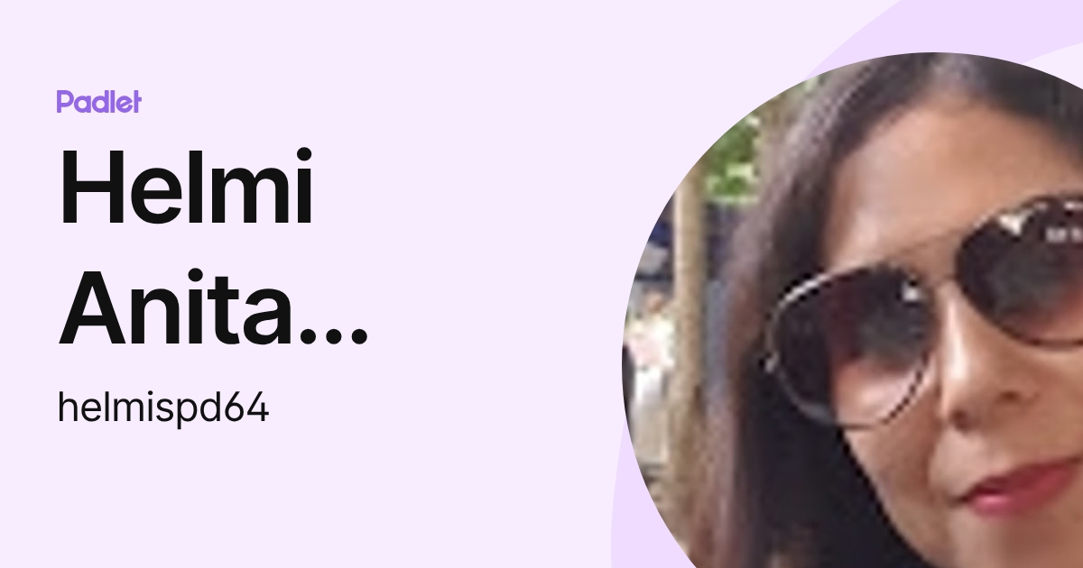 Helmi Anita Ratuhanrasa, S.pd. (helmispd64) profile | Padlet