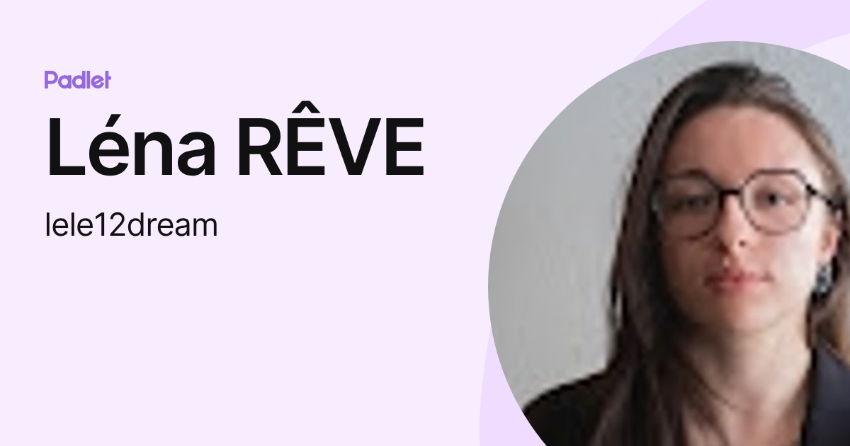 Léna RÊVE (lele12dream) profile | Padlet