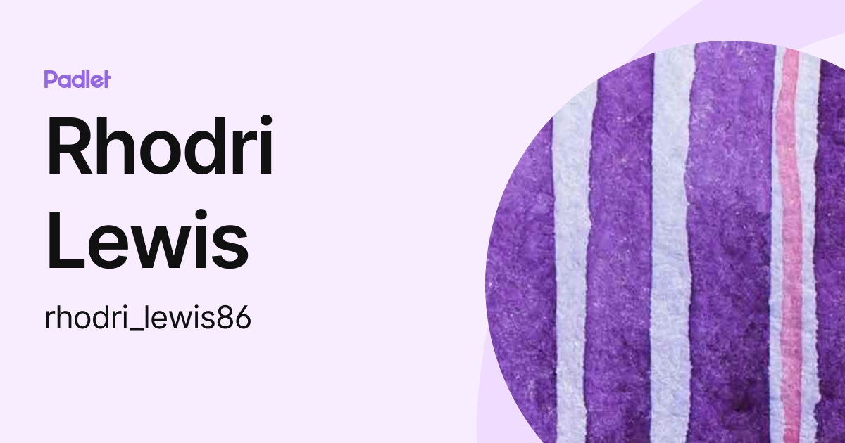 Rhodri Lewis (rhodri_lewis86) profile | Padlet