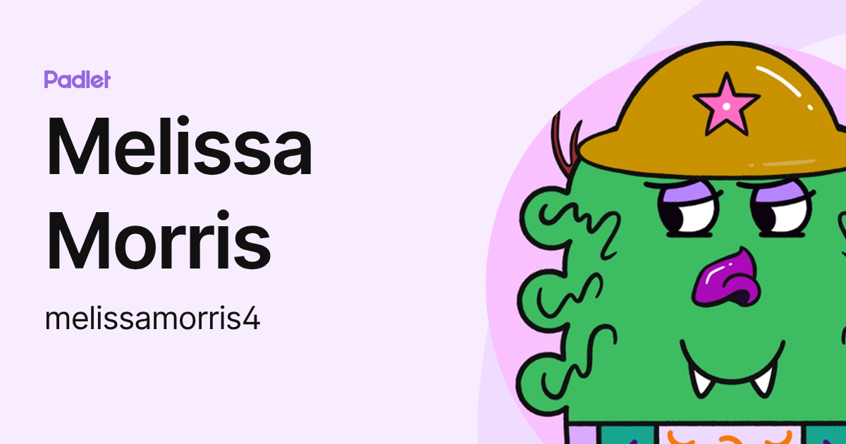 Melissa Morris (melissamorris4) profile | Padlet