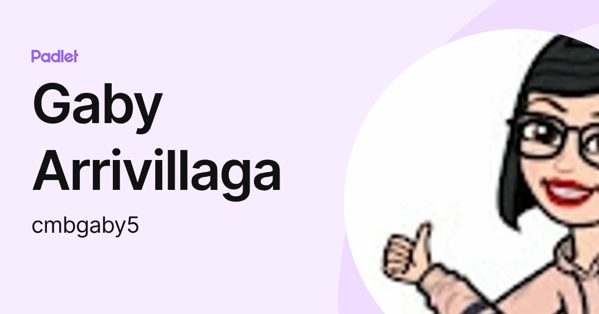 Gaby Arrivillaga (cmbgaby5) profile | Padlet