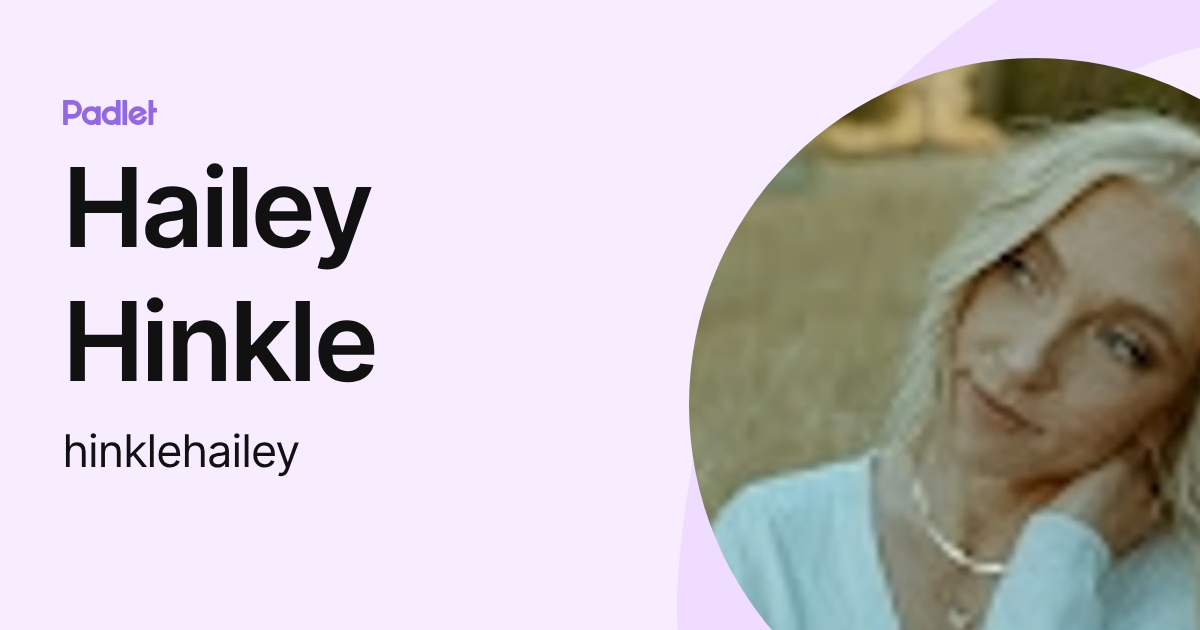 Hailey Hinkle (hinklehailey) profile | Padlet