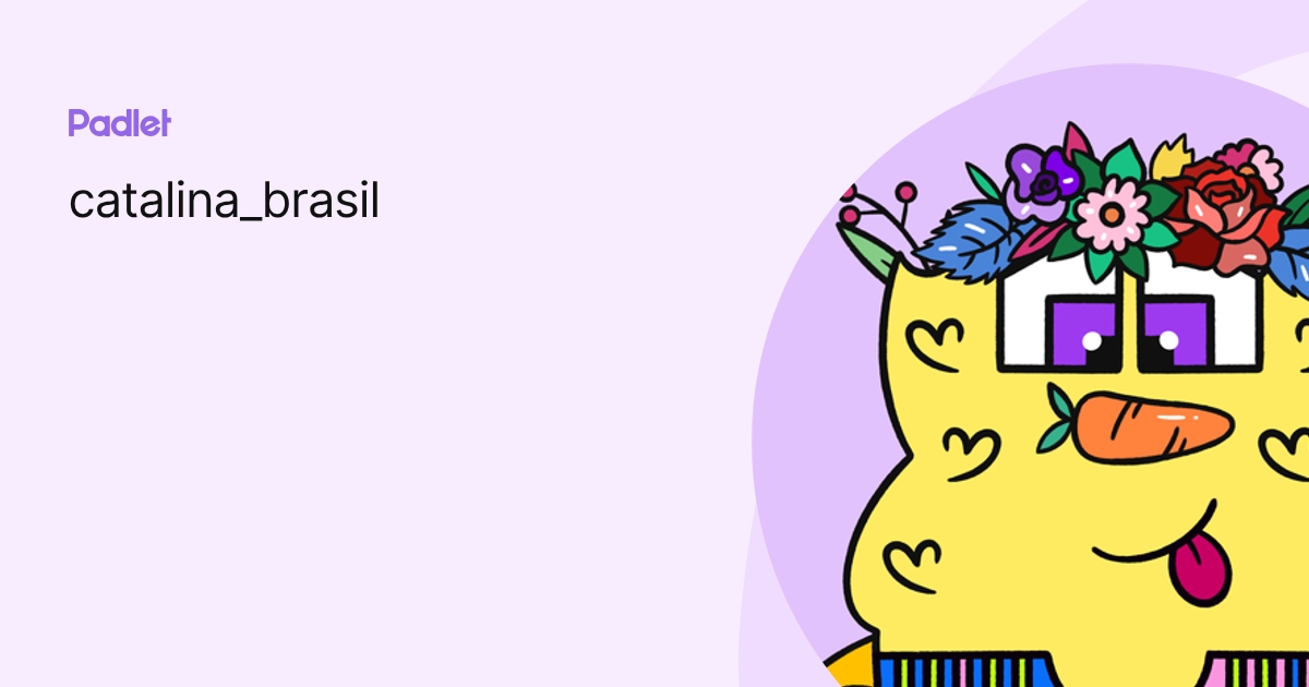 catalina_brasil profile | Padlet