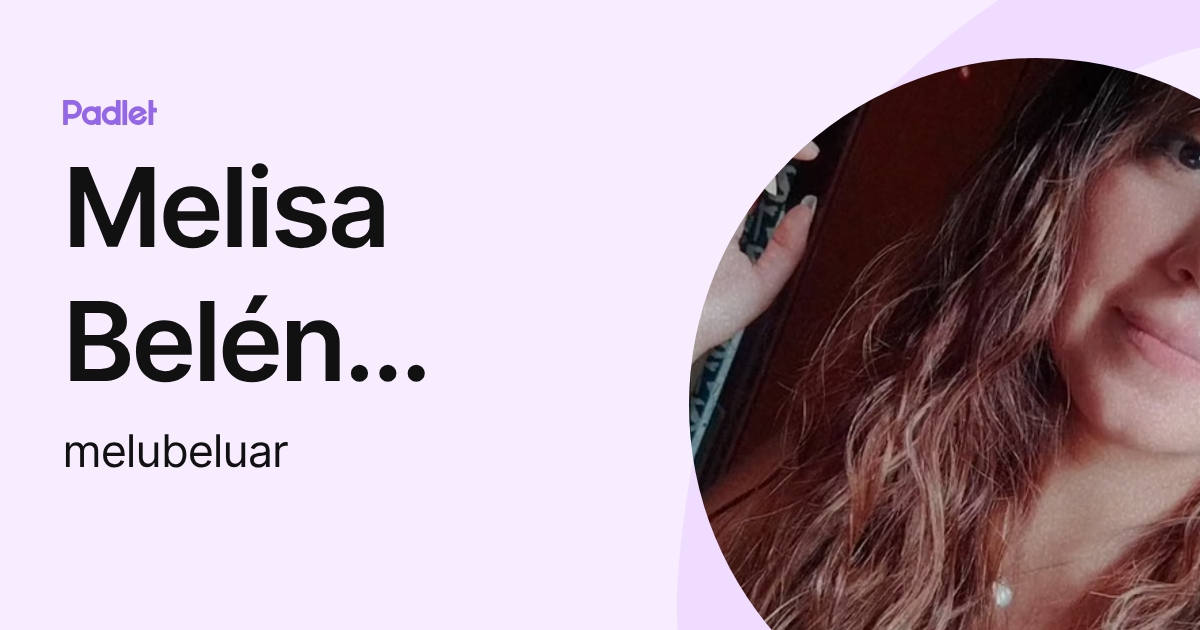 Melisa Belén Aramayo (melubeluar) profile | Padlet