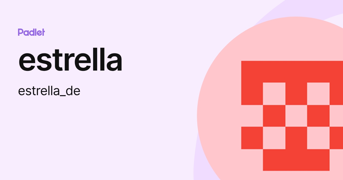 estrella (estrella_de) profile | Padlet