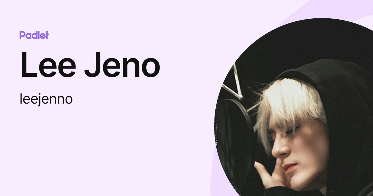 Lee Jeno (leejenno) profile | Padlet