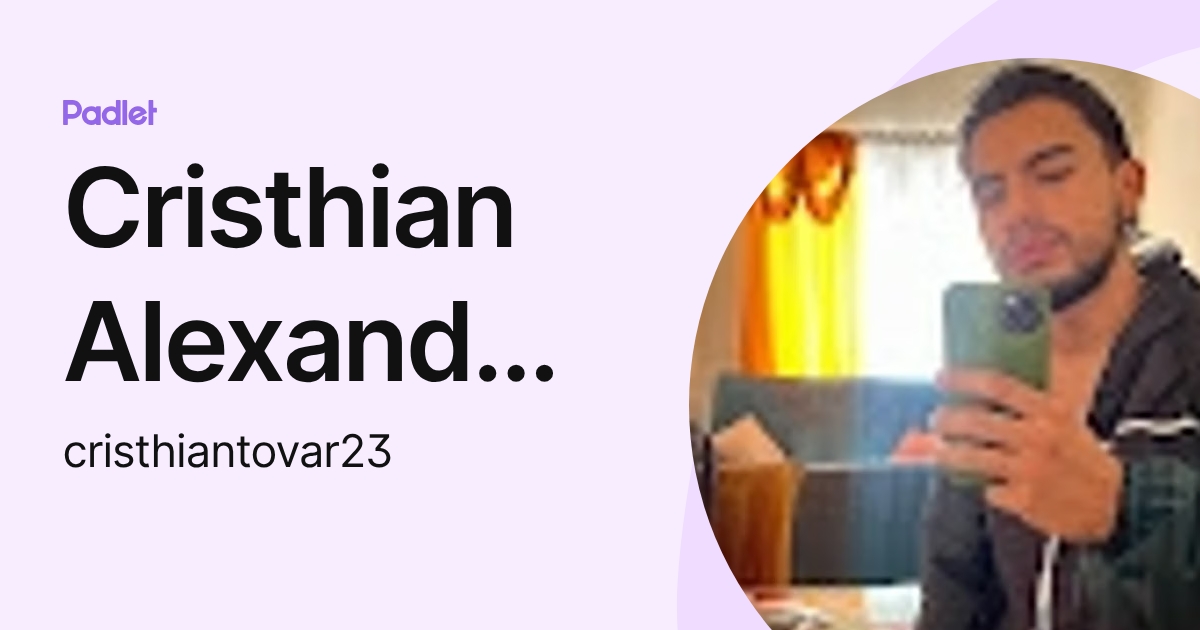 Cristhian Alexander González Tovar (cristhiantovar23) profile | Padlet