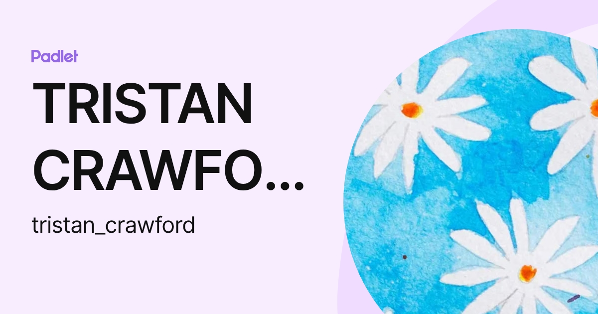 TRISTAN CRAWFORD (tristan_crawford) profile | Padlet