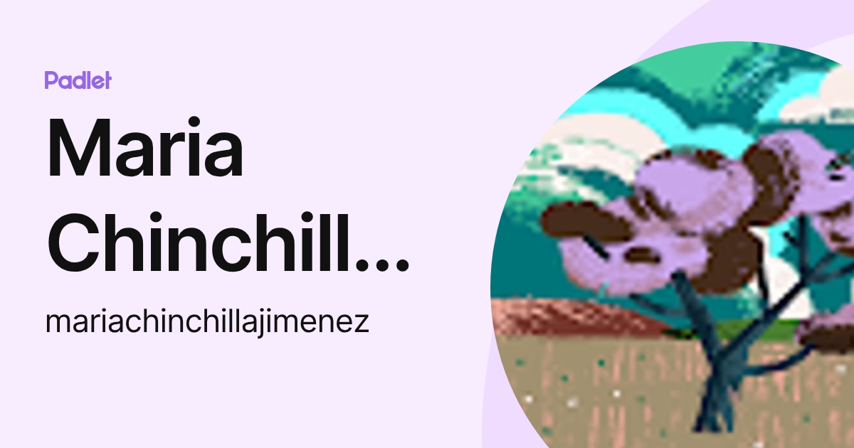 Maria Chinchilla Jimenez (mariachinchillajimenez) profile | Padlet