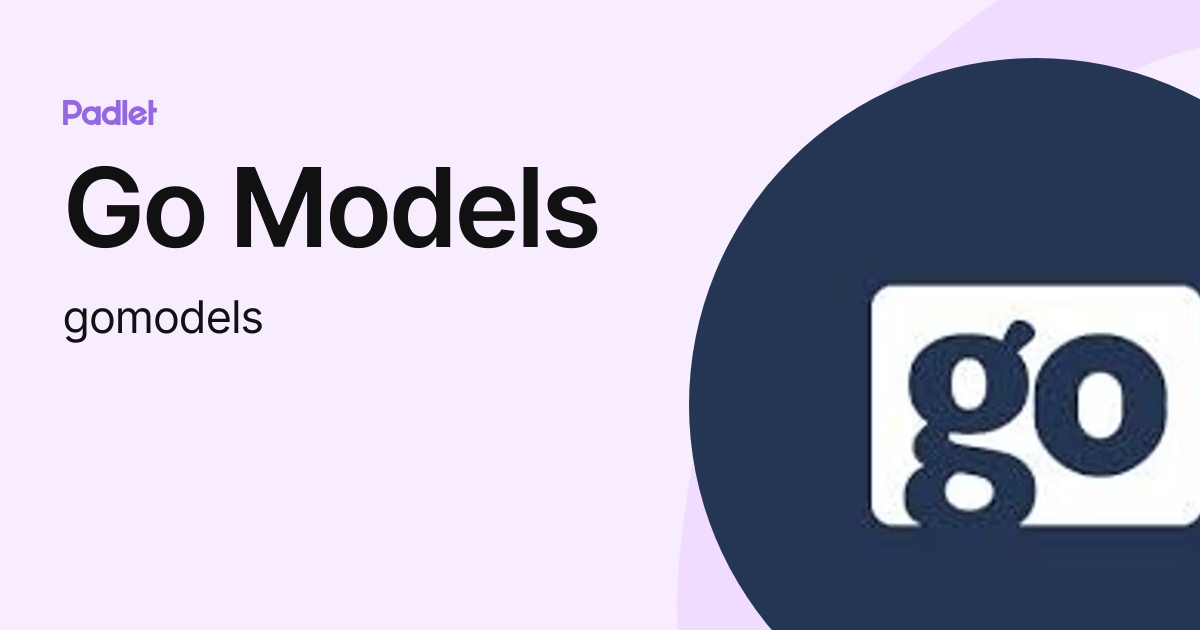 Go Models (gomodels) profile | Padlet