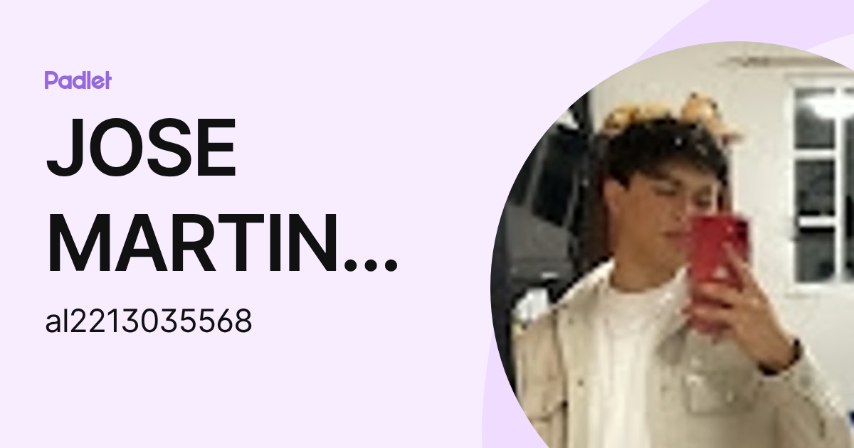 JOSE MARTIN CASAS VARELA (al2213035568) profile | Padlet