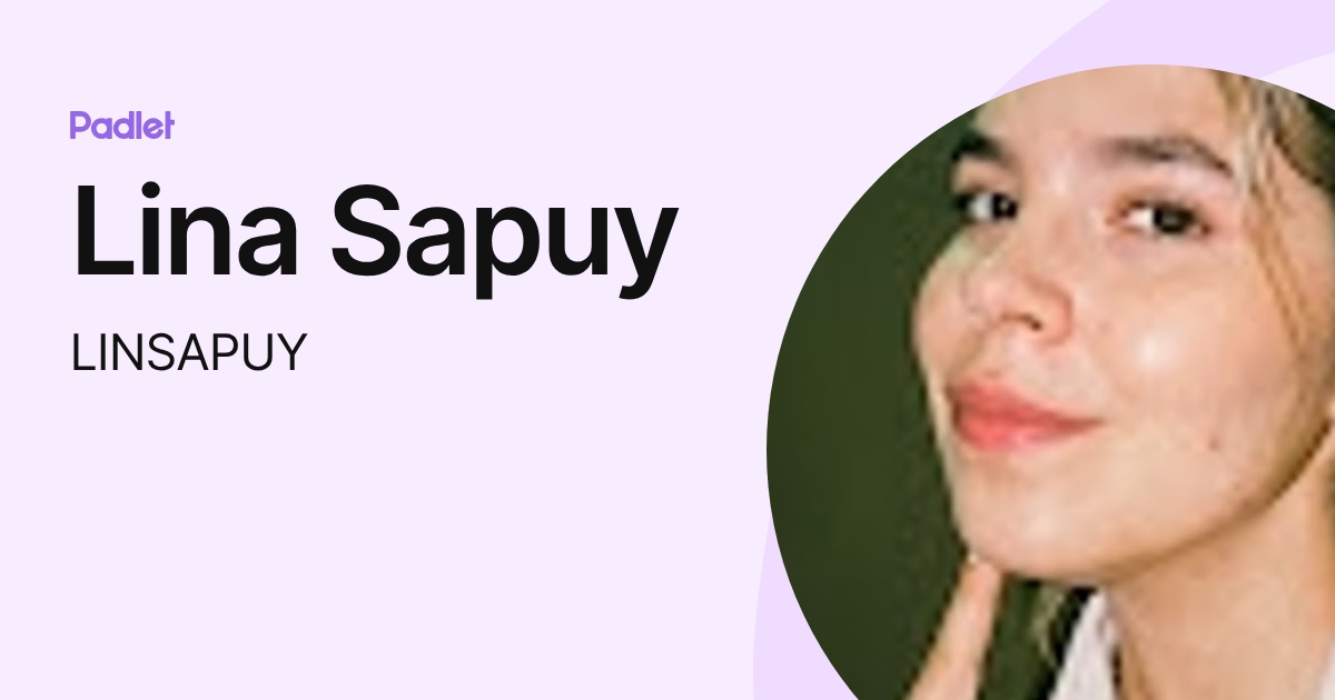 Lina Sapuy (LINSAPUY) profile | Padlet