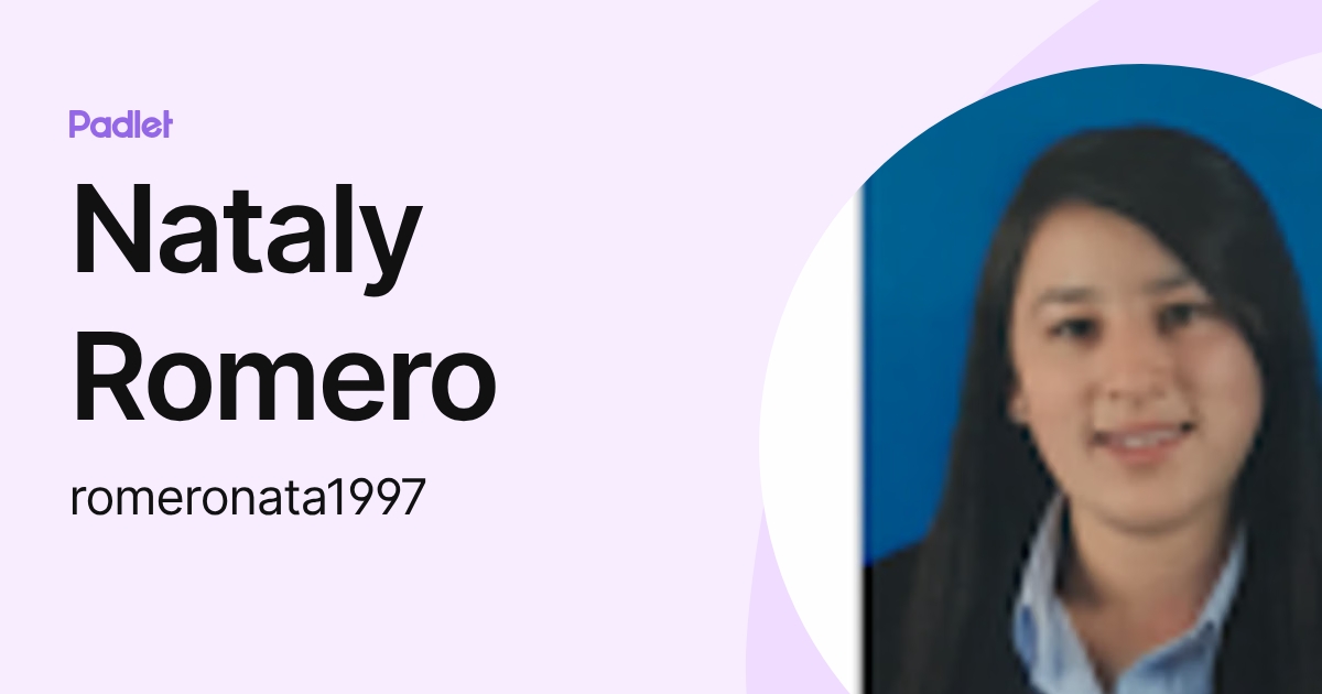 Nataly Romero (romeronata1997) profile | Padlet