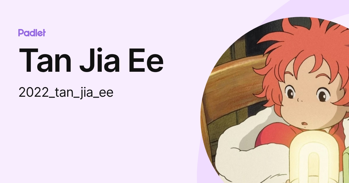 Tan Jia Ee (2022_tan_jia_ee) profile | Padlet