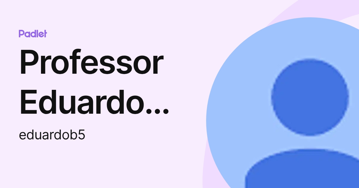 Professor Eduardo de Brito (eduardob5) profile | Padlet