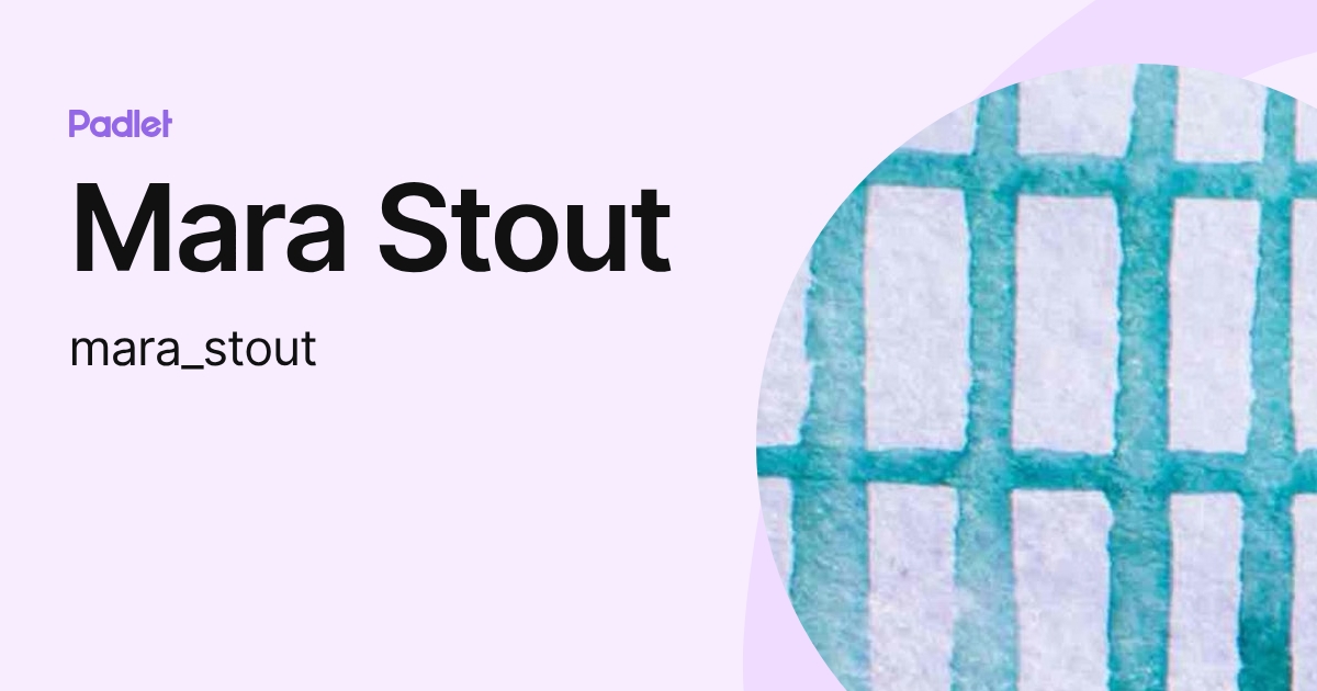 Mara Stout (mara_stout) profile | Padlet