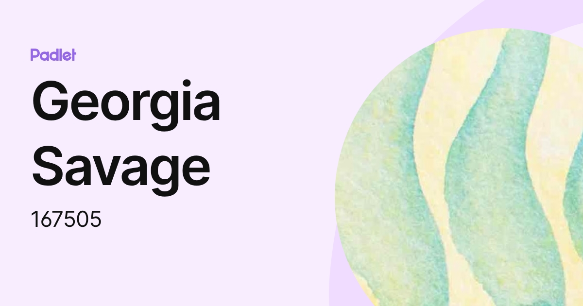 Georgia Savage (167505) profile Padlet