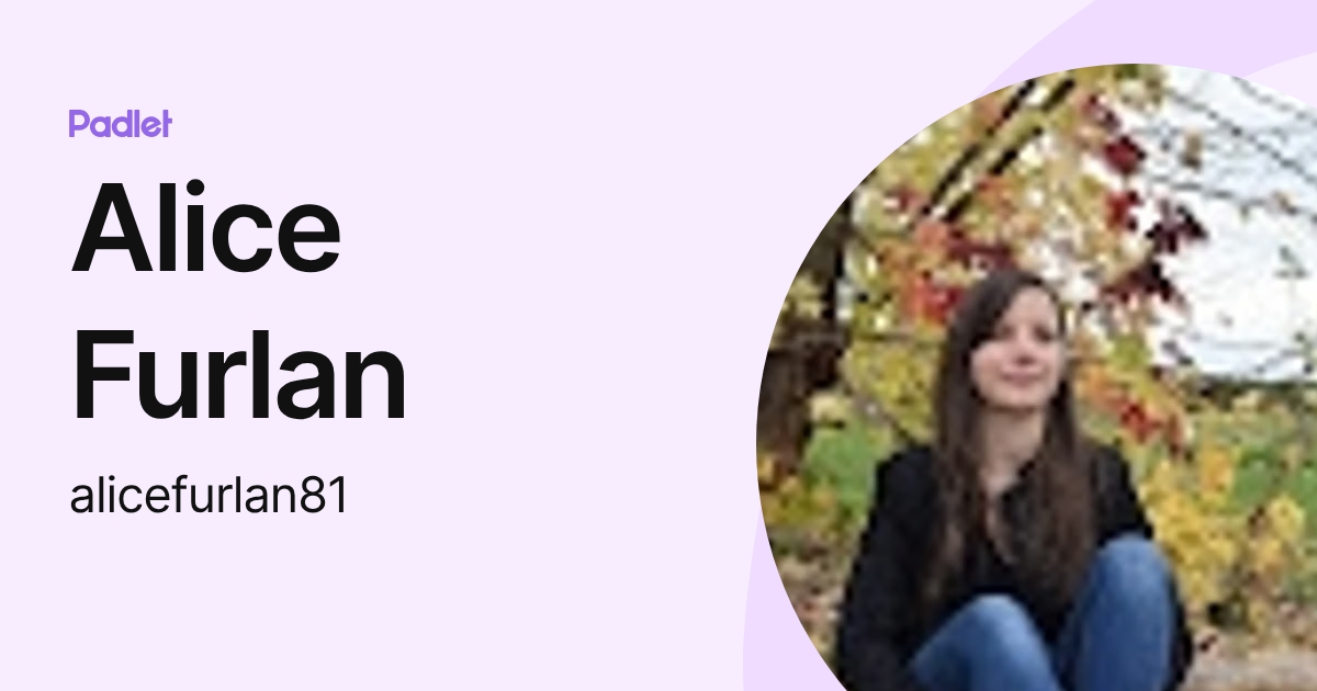 Alice Furlan (alicefurlan81) profile | Padlet