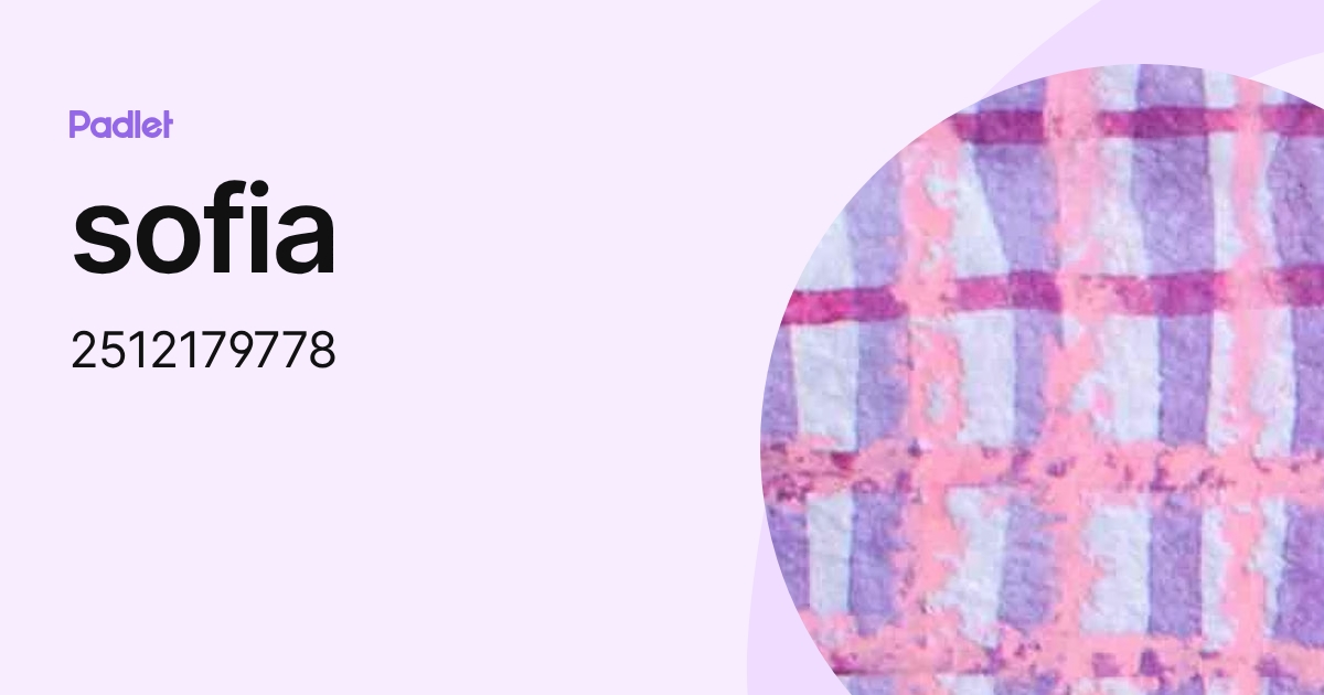 sofia (2512179778) profile | Padlet