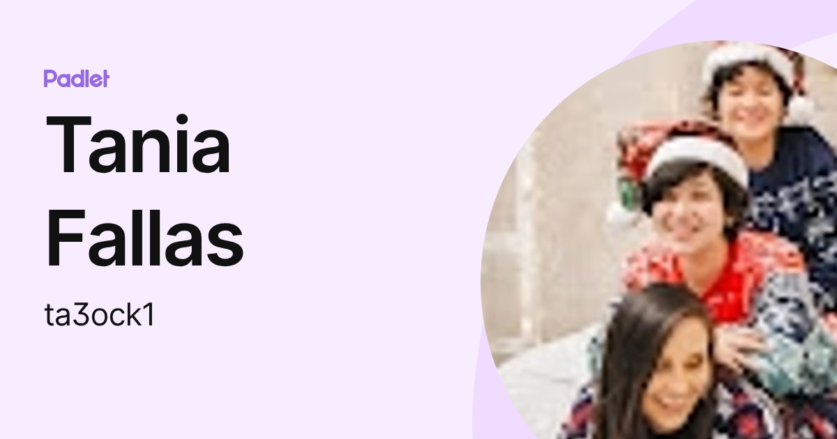Tania Fallas (ta3ock1) profile | Padlet