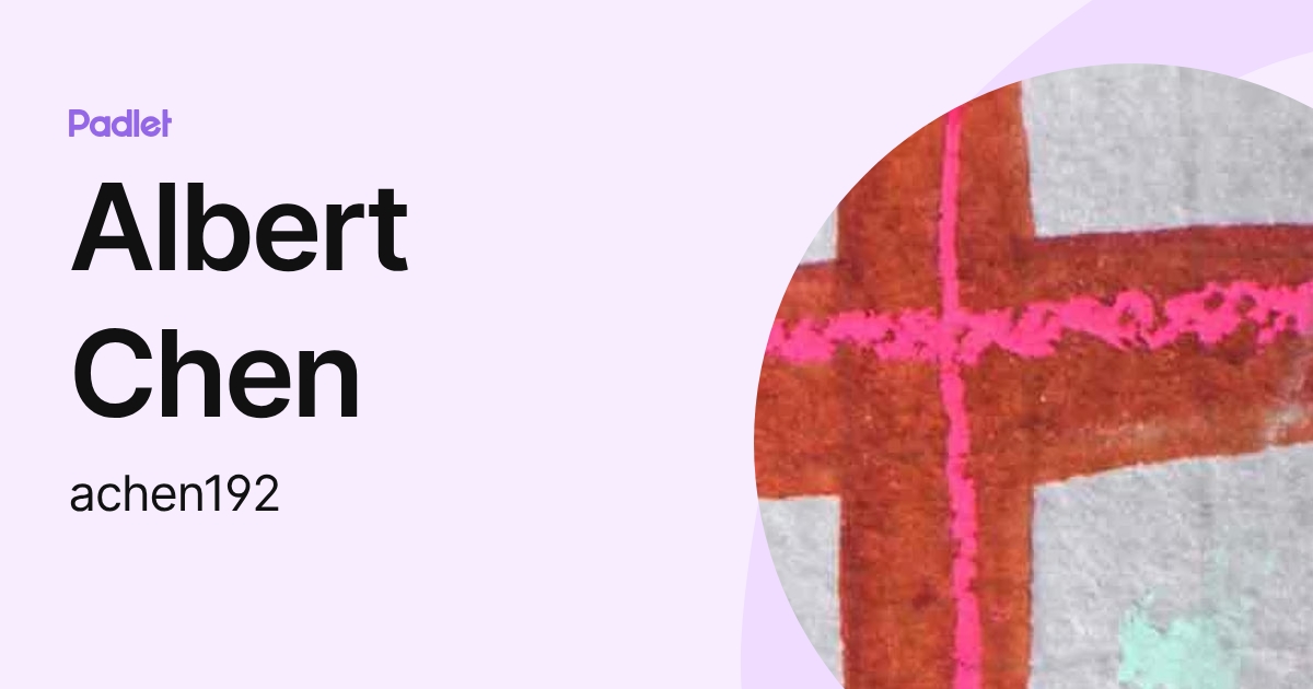 Albert Chen (achen192) profile | Padlet