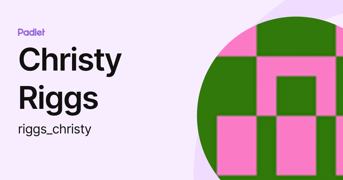 Christy Riggs (riggs_christy) profile | Padlet