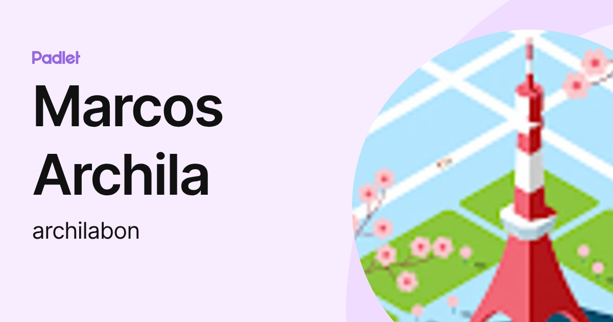 Marcos Archila (archilabon) profile | Padlet