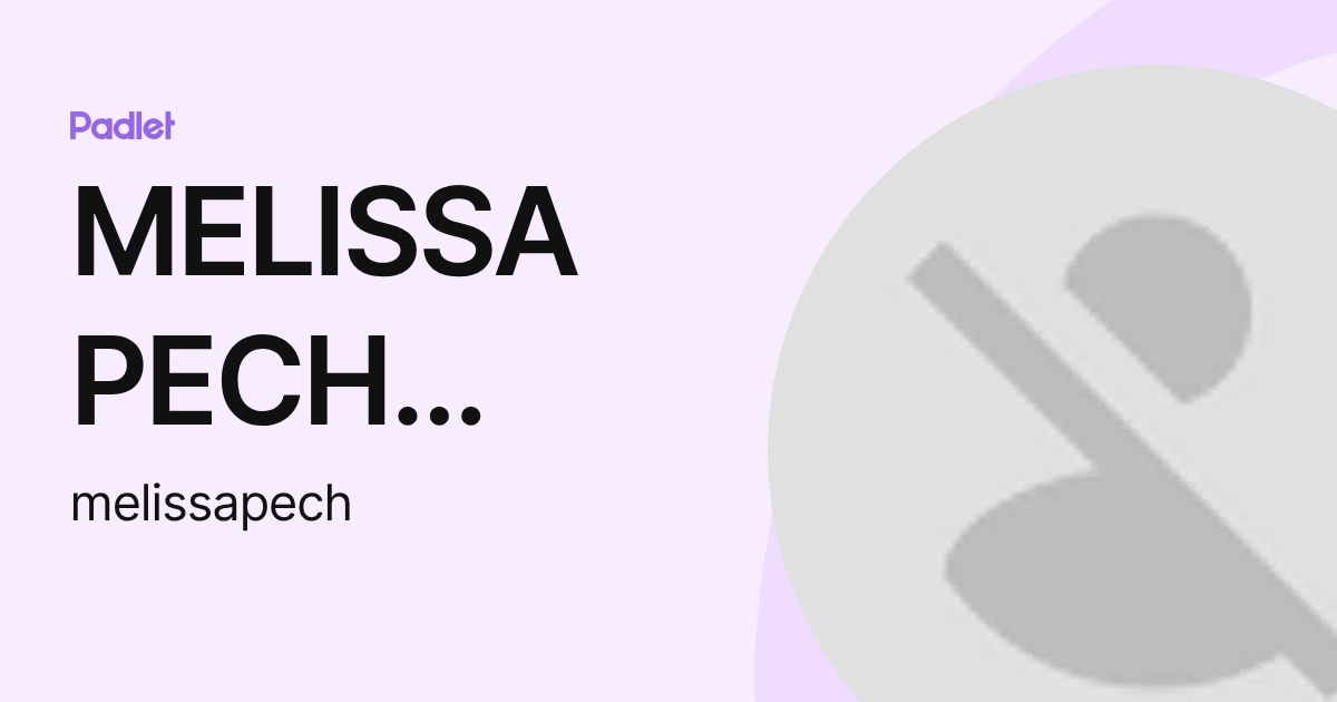 MELISSA PECH PETATAN (melissapech) profile | Padlet
