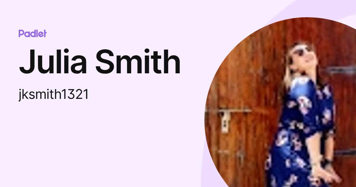 Julia Smith (jksmith1321) profile | Padlet