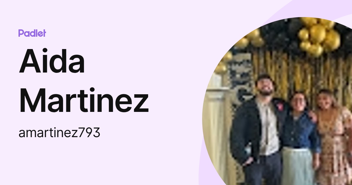 Aida Martinez (amartinez793) profile | Padlet