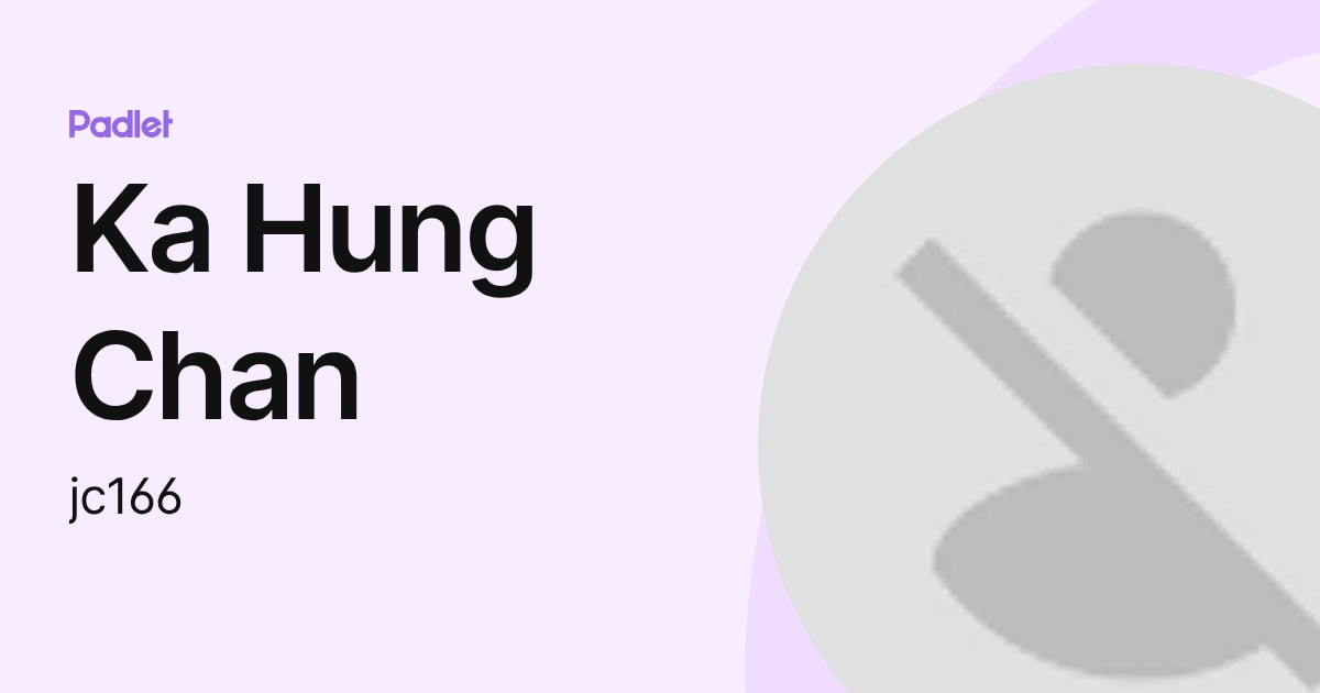 Ka Hung Chan (jc166) profile | Padlet
