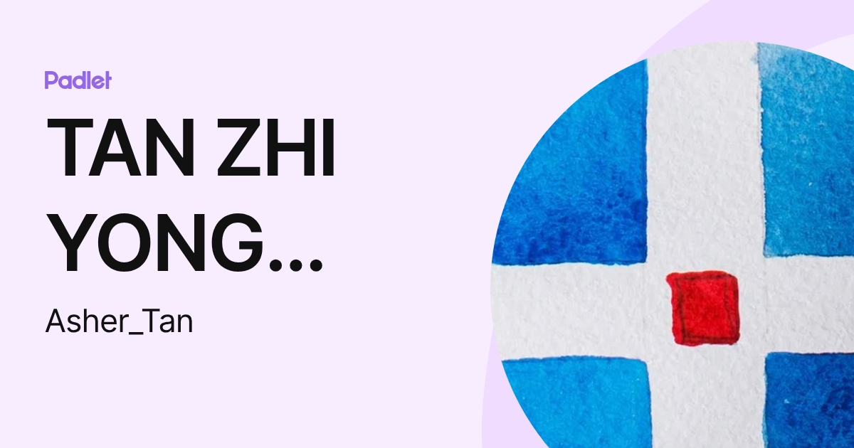 TAN ZHI YONG ASHER student (Asher_Tan) profile | Padlet