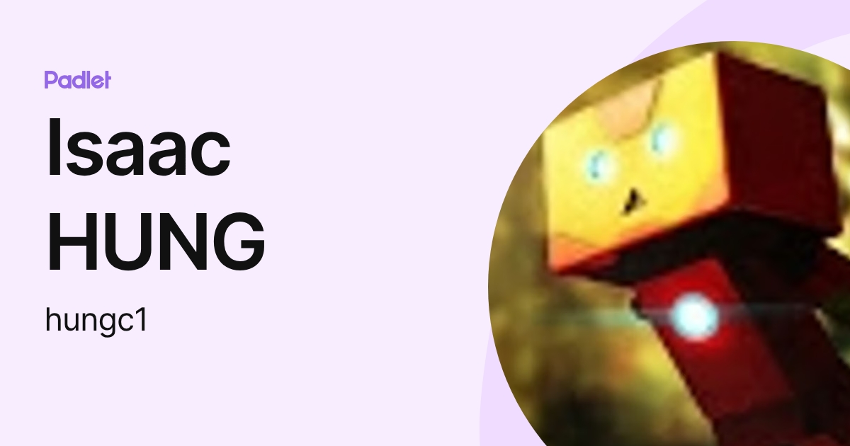 Isaac HUNG (hungc1) profile | Padlet