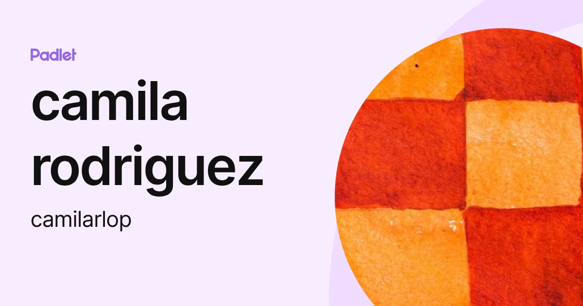 camila rodriguez (camilarlop) profile | Padlet
