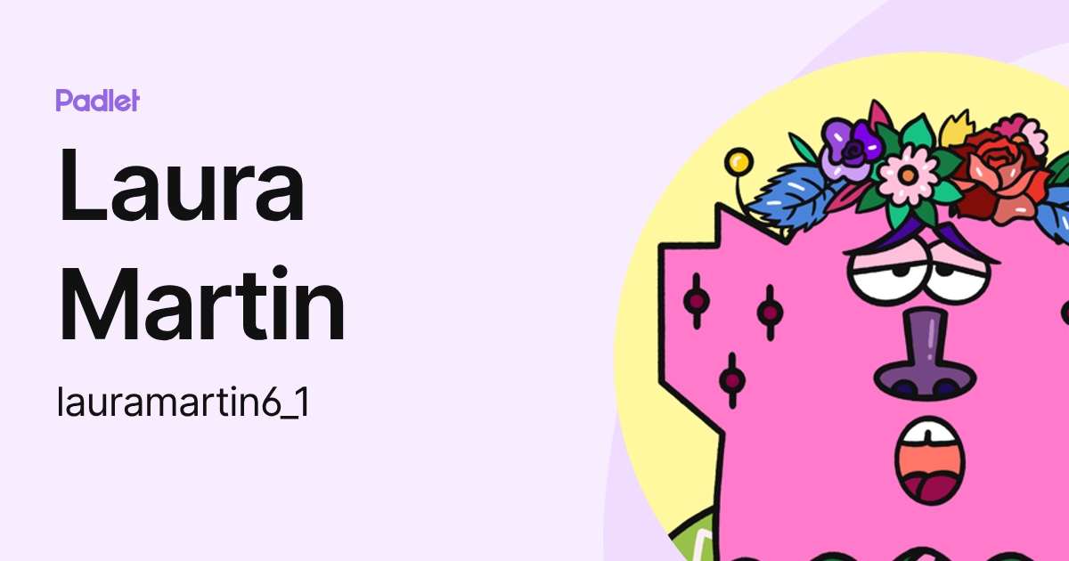 Laura Martin (lauramartin6_1) profile | Padlet
